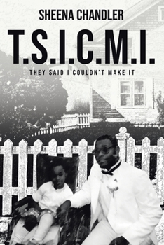 Paperback T.S.I.C.M.I.: They Said I Couldn't Make It Book