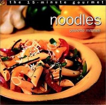 Paperback The 15-Minute Gourmet: Noodles Book