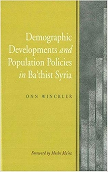 Hardcover Demographic Developments & Population Policies in Bath'ist Syria Book