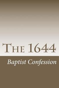 Paperback The 1644: The First London Baptist Confession Book