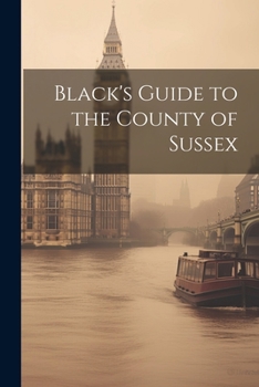 Paperback Black's Guide to the County of Sussex Book