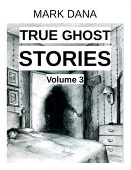 Paperback True Ghost Stories (Volume 3) Book