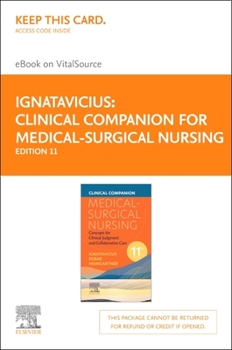 Clinical Companion for Medical-Surgical Nursing - Elsevier E-Book on Vitalsource (Retail Access Card): Concepts for Clinical Judgment and Collaborativ