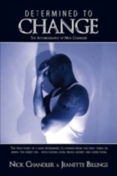 Paperback Determined to Change: The Autobiography of Nick Chandler Book