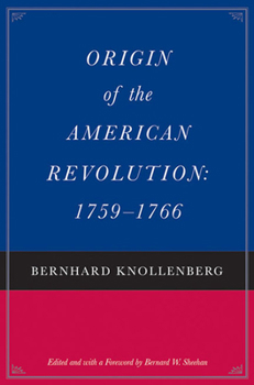 Hardcover Origin of the American Revolution: 1759-1766 Book
