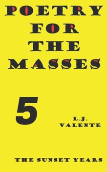Paperback Poetry For The Masses: The Sunset Years Book