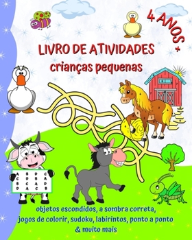 Paperback Livro de Atividades crianças pequenas 4 anos+: objetos escondidos, a sombra correta, jogos de colorir, sudoku, labirintos [Portuguese] Book