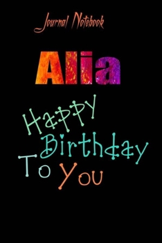 Alia: Happy Birthday To you Sheet 9x6 Inches 120 Pages with bleed - A Great Happybirthday Gift