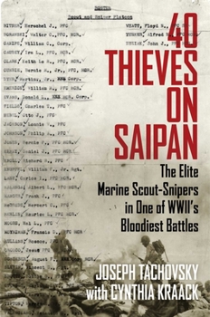 Hardcover 40 Thieves on Saipan: The Elite Marine Scout-Snipers in One of WWII's Bloodiest Battles Book
