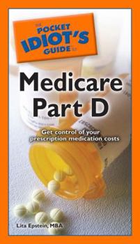 Paperback The Pocket Idiot's Guide to Medicare Part D Book