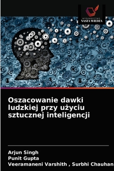 Paperback Oszacowanie dawki ludzkiej przy u&#380;yciu sztucznej inteligencji [Polish] Book