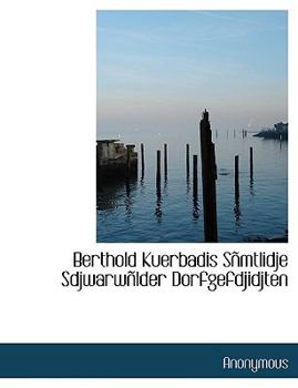 Paperback Berthold Kuerbadis Snmtlidje Sdjwarwnlder Dorfgefdjidjten [German] Book