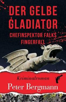 Paperback Der gelbe Gladiator: Chefinspektor Falks Fingerfall [German] Book