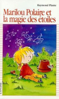 Paperback Marilou Polaire Et LA Magie Des Etoiles (Premier Roman, 118) (French Edition) [French] Book