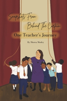 Paperback Snapshots from Behind the Curtain: One Teacher's Journey Book