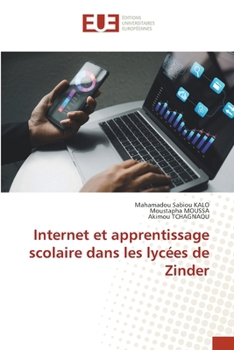 Paperback Internet et apprentissage scolaire dans les lycées de Zinder [French] Book