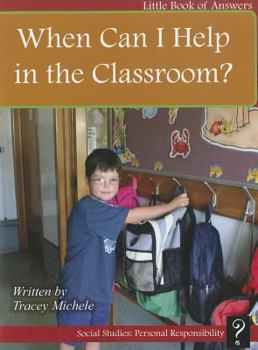 Paperback When Can I Help in the Classroom? Book