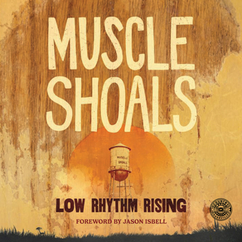 Paperback Muscle Shoals: Low Rhythm Rising Book