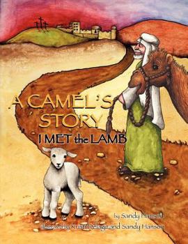 Paperback A CAMEL'S STORY, I MET the LAMB Book