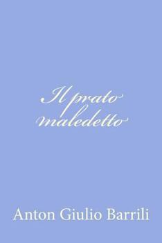 Il Prato Maledetto: Storia Del X Secolo (1896)