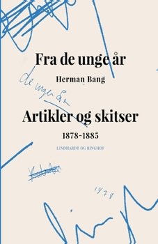 Paperback Fra de unge ?r. Artikler og skitser 1878-1885 [Danish] Book