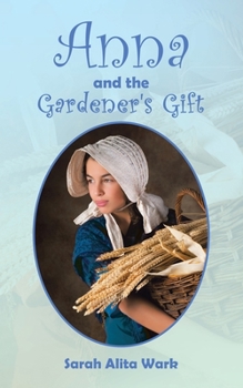 Paperback Anna and the Gardener's Gift Book