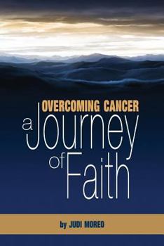 Paperback Overcoming Cancer: A Journey of Faith Book