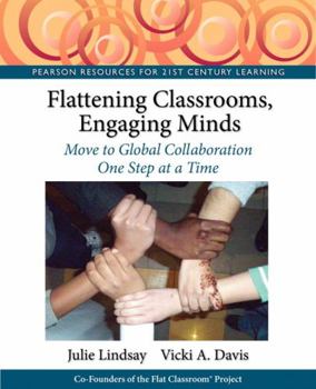 Paperback Flattening Classrooms, Engaging Minds: Move to Global Collaboration One Step at a Time [With Access Code] Book