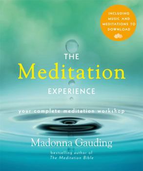 Paperback The Meditation Experience: Your Complete Meditation Workshop Book with Audio Downloads Book
