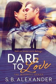 Dare to Love - Book #3 of the Maxwell