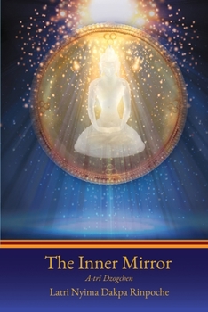 Paperback The Inner Mirror: A-tri Dzogchen Book