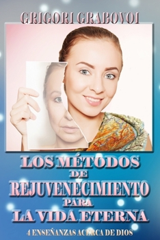 Paperback Los Métodos de Rejuvenecimiento Para La Vida Eterna [Spanish] Book