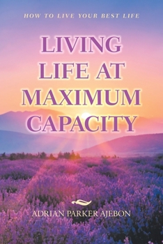 Paperback Living Life at Maximum Capacity Book