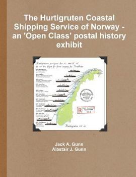 Paperback The Hurtigruten Coastal Shipping Service of Norway- An 'Open Class'postal History Exhibit Book