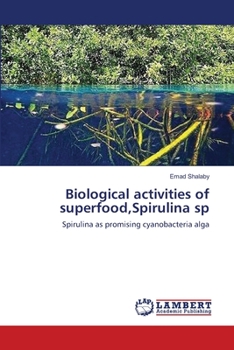 Paperback Biological activities of superfood, Spirulina sp Book