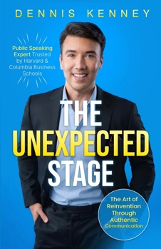 Paperback The Unexpected Stage: The Art of Reinvention Through Authentic Communication Book
