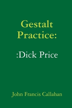 Paperback Gestalt Practice: Dick Price Book