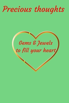 Paperback Precious thoughts: Gems and Jewels to fill your heart Book