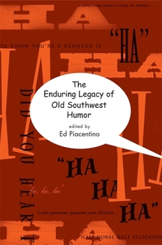 The Enduring Legacy of Old Southwest Humor (Southern Literary Studies)
