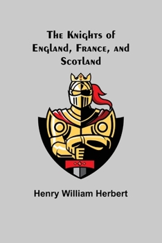 Paperback The Knights of England, France, and Scotland Book