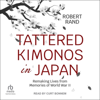 Audio CD Tattered Kimonos in Japan: Remaking Lives from Memories of World War II Book