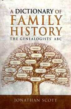 Paperback A Dictionary of Family History: The Genealogists' ABC Book