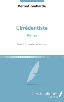 Paperback L'irrédentiste [French] Book