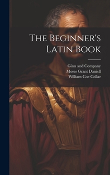 The Beginner's Latin Book (Latin Edition)