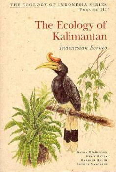 Hardcover The Ecology of Kalimantan (Indonesian Borneo) Book