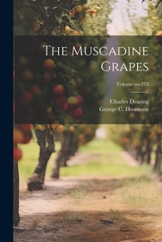 Paperback The Muscadine Grapes; Volume no.273 Book
