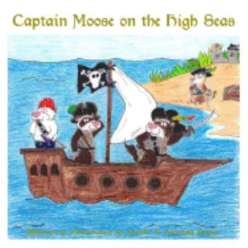 Paperback Captain Moose on the High Seas Book