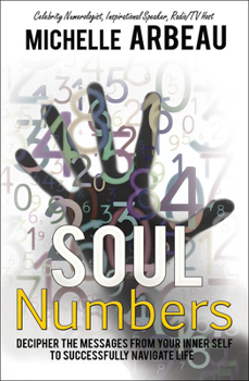 Paperback Soul Numbers: Decipher the Messages from Your Inner Self to Successfully Navigate Life Book