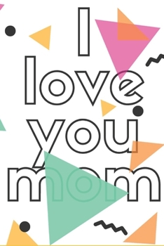 Paperback I love you mom Book