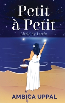 Paperback Petit à Petit: Little by Little Book